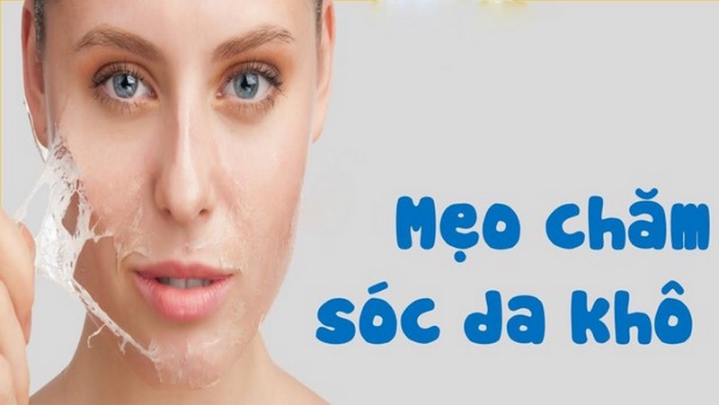 Cách chăm sóc da mặt khô cho làn da luôn mịn màng Một số cách chăm sóc da mặt khô siêu đơn giản